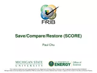 Save/Compare/Restore (SCORE)
