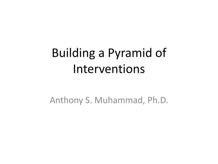 building a pyramid of interventions