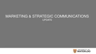 Marketing &amp; strategic Communications UPDATE