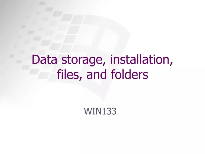 data storage installation files and folders