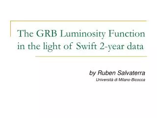 The GRB Lu minosity Function in the light of Swift 2-year data