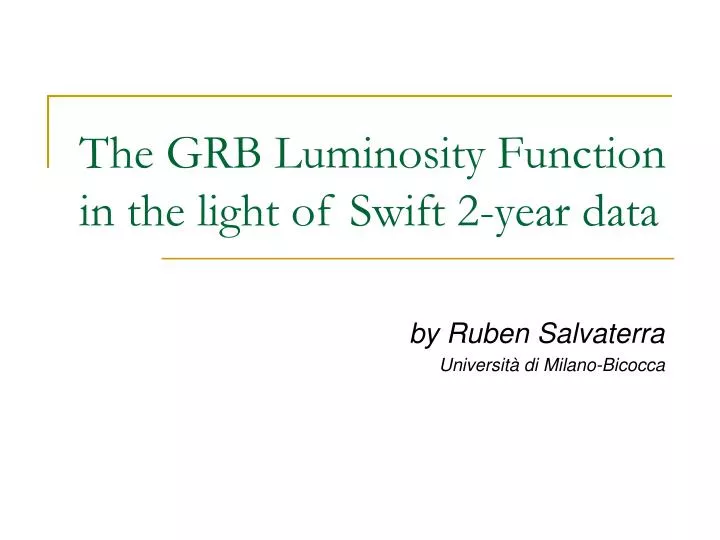the grb lu minosity function in the light of swift 2 year data