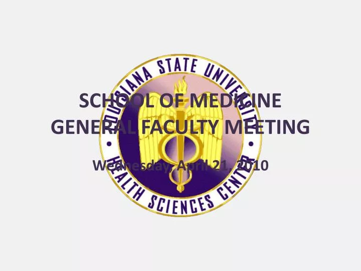 school of medicine general faculty meeting