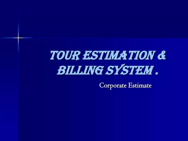 tour estimation billing system