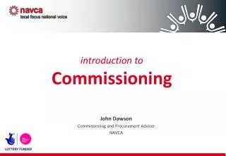 John Dawson Commissioning and Procurement Adviser NAVCA