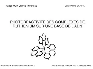 photoreactivite des complexes de ruthenium sur une base de l adn