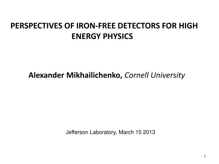 perspectives of iron free detectors for high energy physics