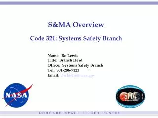 S&amp;MA Overview Code 321: Systems Safety Branch
