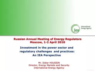 Russian Annual Meeting of Energy Regulators Moscow, 1-2 April 2010
