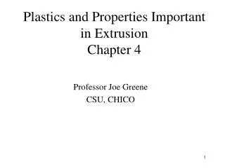 Plastics and Properties Important in Extrusion Chapter 4