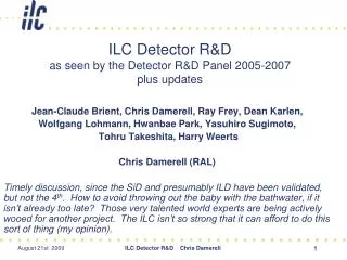 ILC Detector R&amp;D as seen by the Detector R&amp;D Panel 2005-2007 plus updates