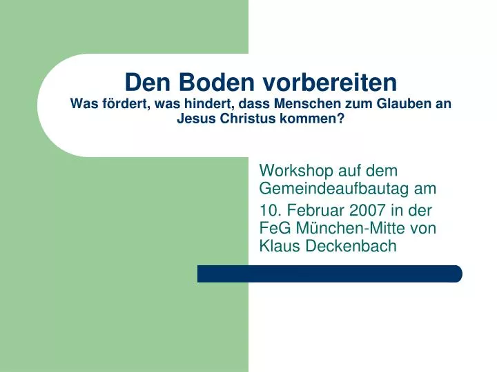 den boden vorbereiten was f rdert was hindert dass menschen zum glauben an jesus christus kommen