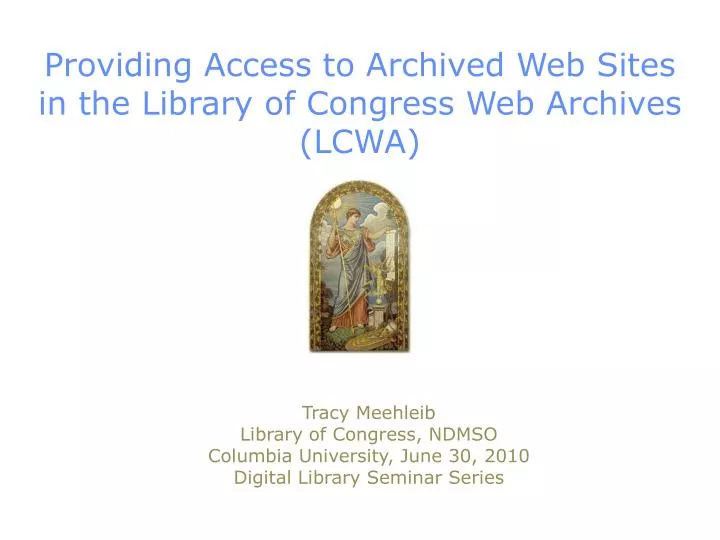 providing access to archived web sites in the library of congress web archives lcwa