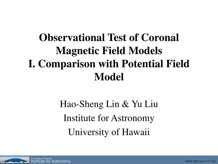 observational test of coronal magnetic field models i comparison with potential field model
