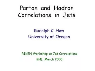 Parton and Hadron Correlations in Jets