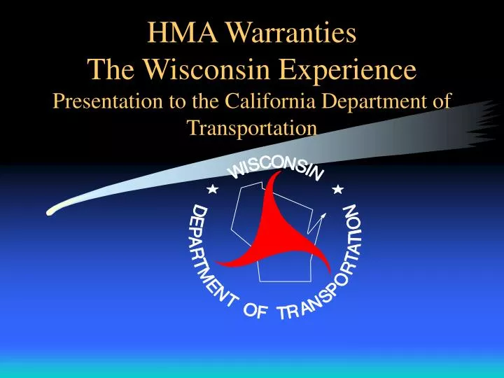 hma warranties the wisconsin experience presentation to the california department of transportation