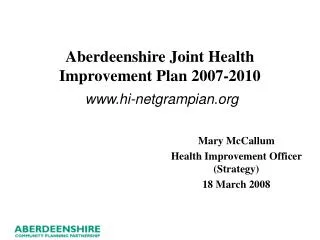 Aberdeenshire Joint Health Improvement Plan 2007-2010 hi-netgrampian