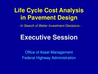 Life Cycle Cost Analysis in Pavement Design - In Search of Better Investment Decisions -