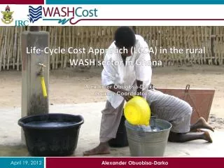 Life-Cycle Cost Approach (LCCA) in the rural WASH sector in Ghana