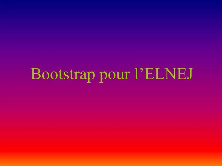 bootstrap pour l elnej