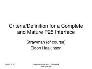 Criteria/Definition for a Complete and Mature P25 Interface