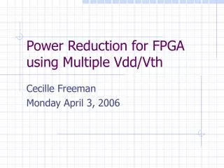 Power Reduction for FPGA using Multiple Vdd/Vth