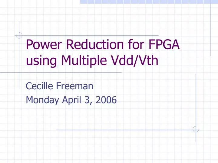 power reduction for fpga using multiple vdd vth