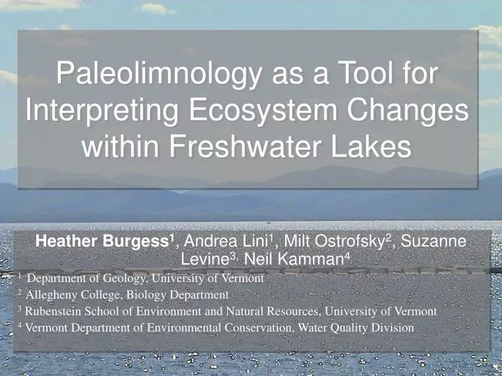 paleolimnology as a tool for interpreting ecosystem changes within freshwater lakes