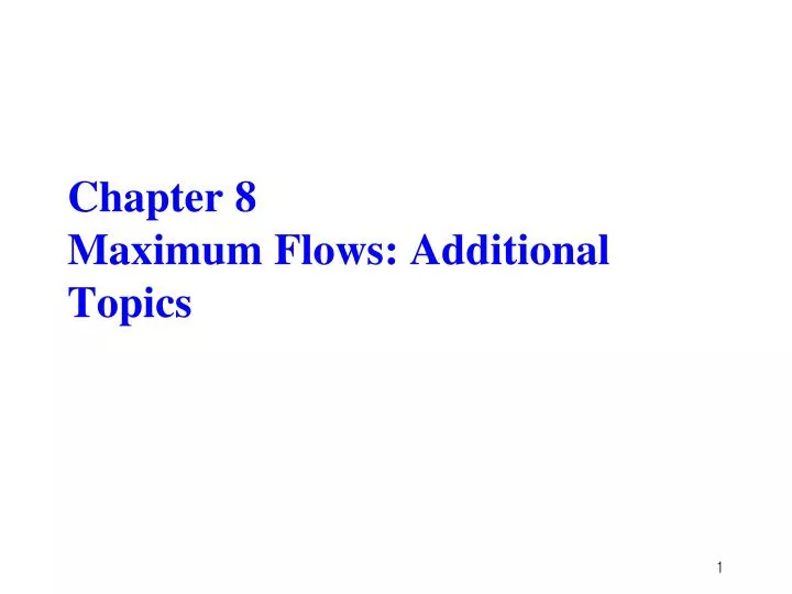 chapter 8 maximum flows additional topics