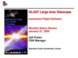 GLAST Large Area Telescope Instrument Flight Software Monthly Status Review January 27, 2005