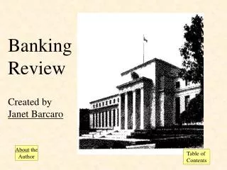 Banking Review Created by Janet Barcaro