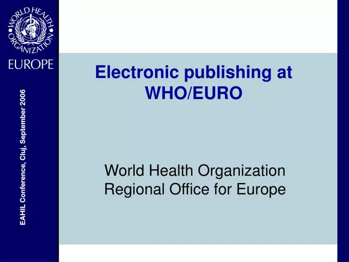 electronic publishing at who euro