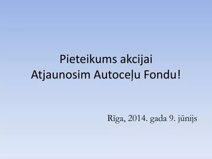 pieteikums akcijai atjaunosim autoce u fondu