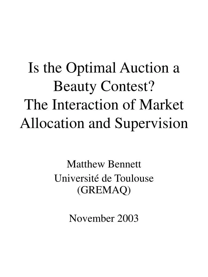is the optimal auction a beauty contest the interaction of market allocation and supervision