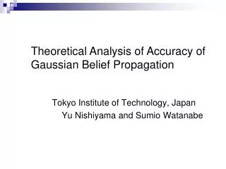 Tokyo Institute of Technology, Japan Yu Nishiyama and Sumio Watanabe