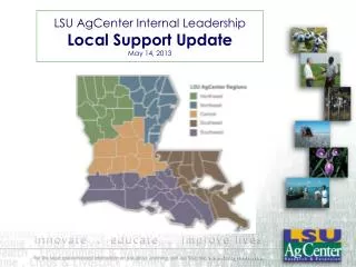LSU AgCenter Internal Leadership Local Support Update May 14, 2013