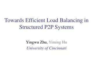 Towards Efficient Load Balancing in Structured P2P Systems