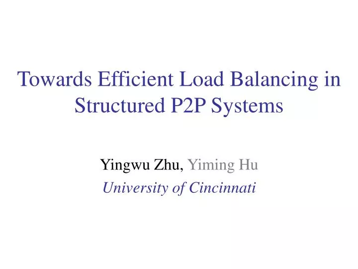 towards efficient load balancing in structured p2p systems