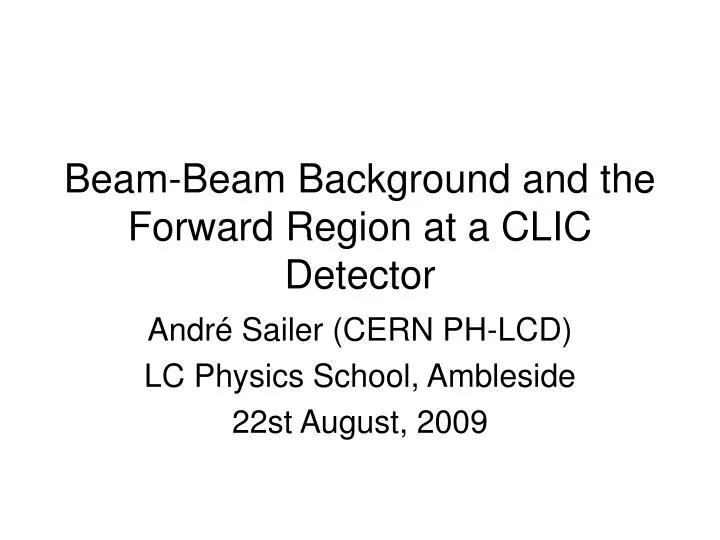 beam beam background and the forward region at a clic detector