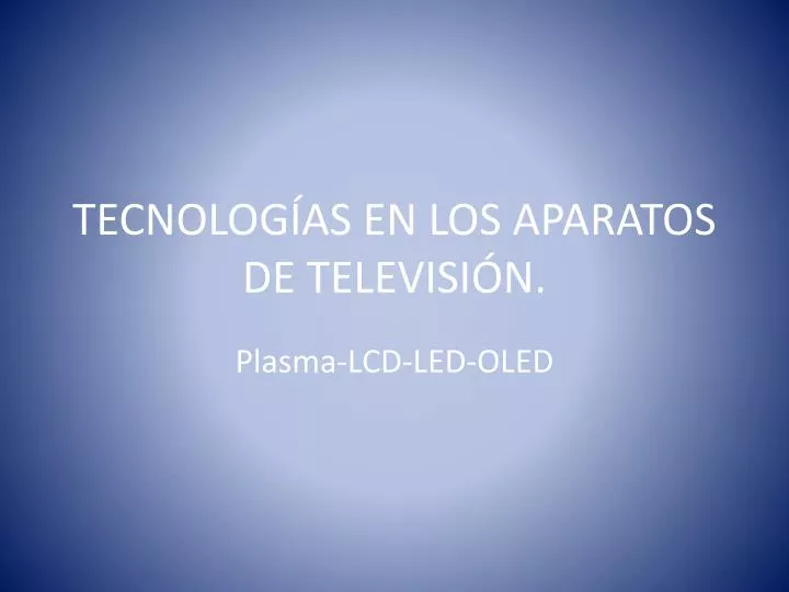 tecnolog as en los aparatos de televisi n