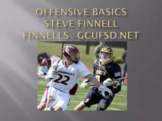 Offensive Basics Steve Finnell finnells@gcufsd