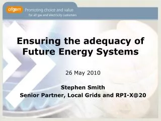 Ensuring the adequacy of Future Energy Systems