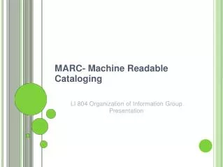 MARC- Machine Readable Cataloging
