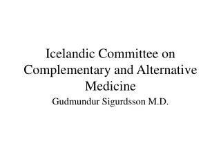 Icelandic Committee on Complementary and Alternative Medicine