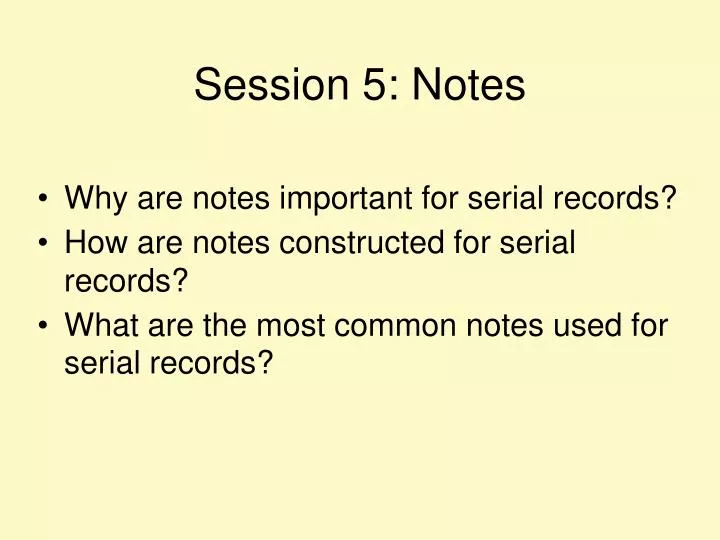 session 5 notes