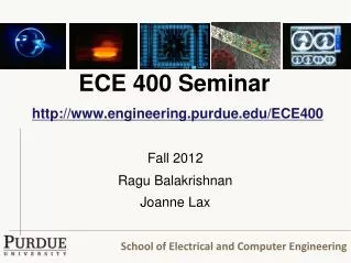 ECE 400 Seminar engineering.purdue/ECE400
