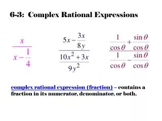 6-3: Complex Rational Expressions