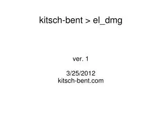 ver 1 3 25 2012 kitsch bent com