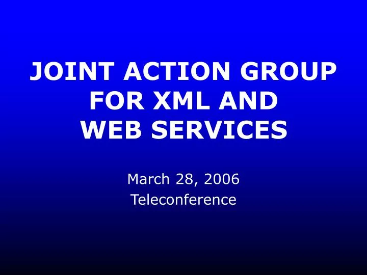 joint action group for xml and web services