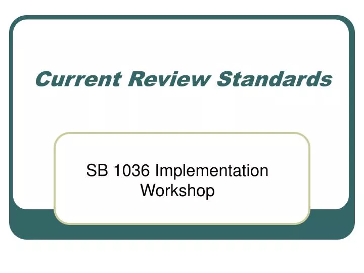 current review standards